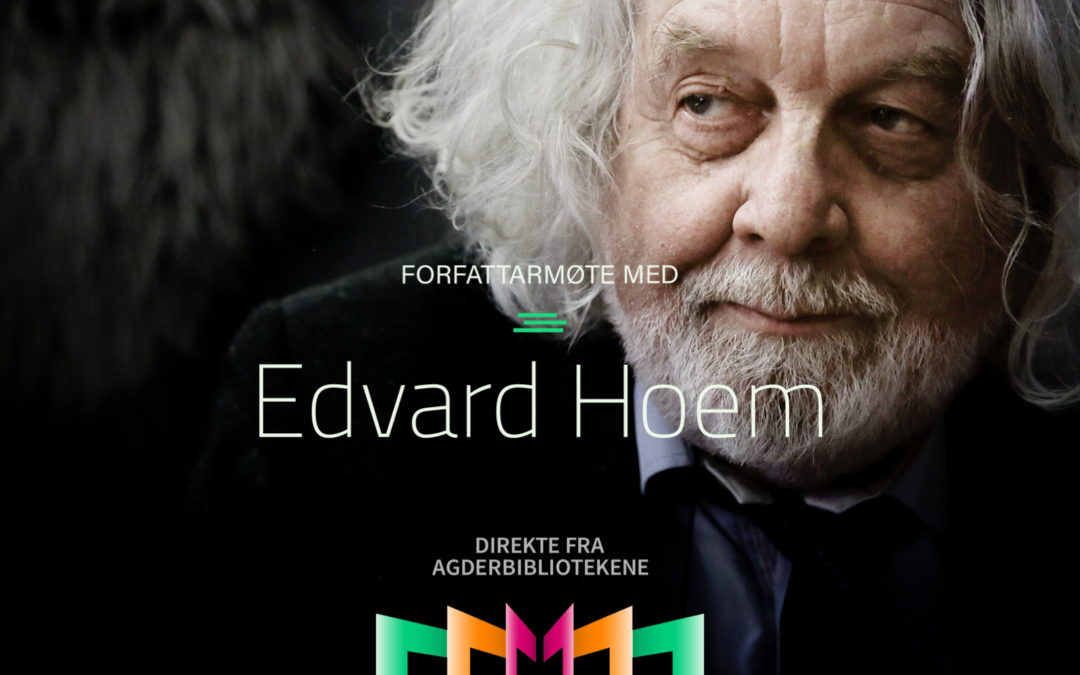 Avlyst! Direkte fra Agderbibliotekene: Edvard Hoem