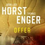 Omslagsfoto av boken "Offer", av Thomas Enger og Jørn Lier Horst. Foto: Bonnier norsk forlag